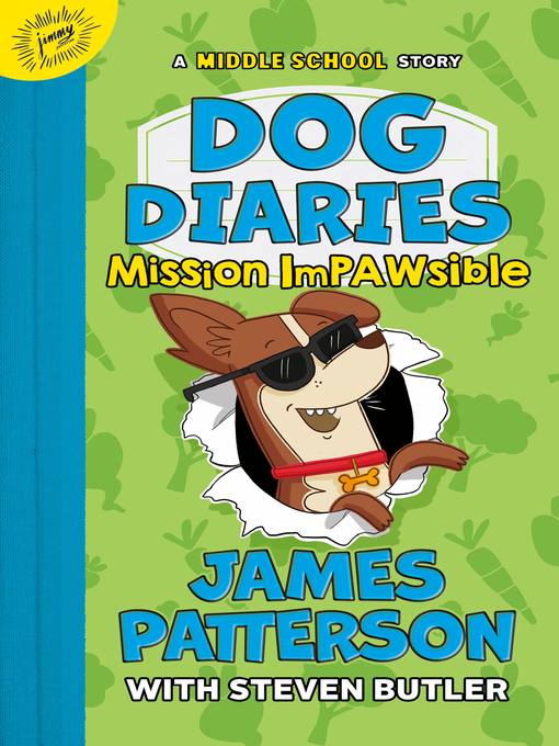 Title details for Dog Diaries: Mission Impawsible by James Patterson - Wait list